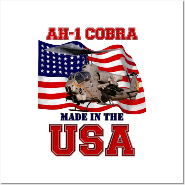 AH-1 Cobra Made in the USA Wall Art by MilMerchant